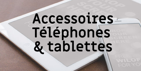 Accessoires telephones et tablettes